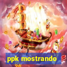 ppk mostrando