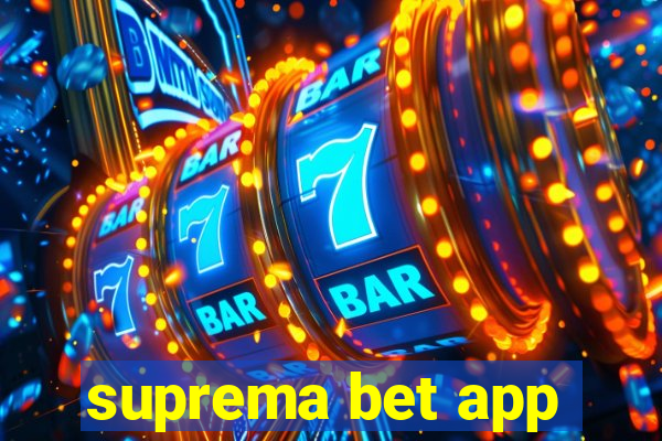 suprema bet app