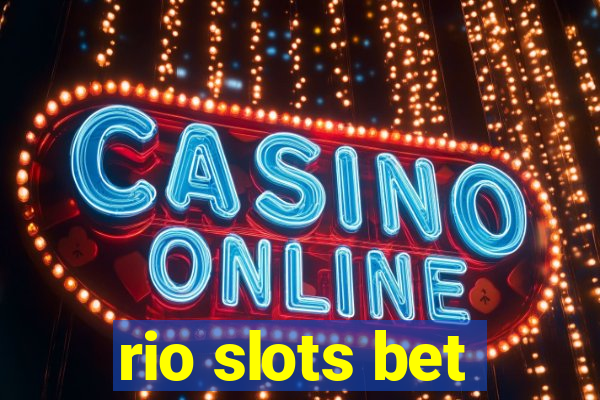 rio slots bet