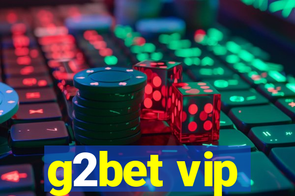 g2bet vip