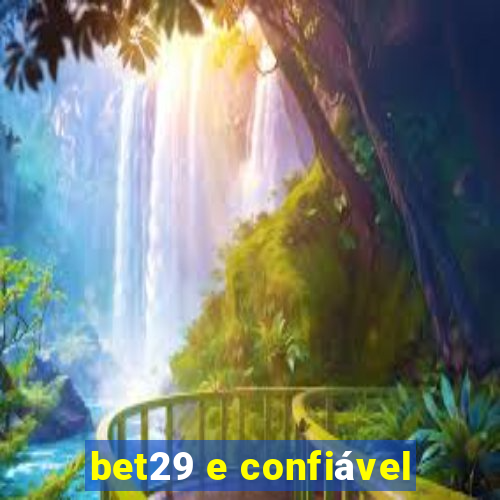 bet29 e confiável