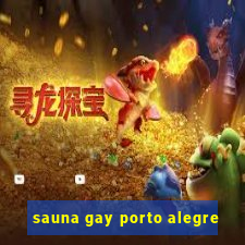 sauna gay porto alegre