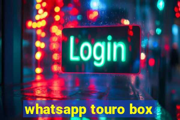 whatsapp touro box