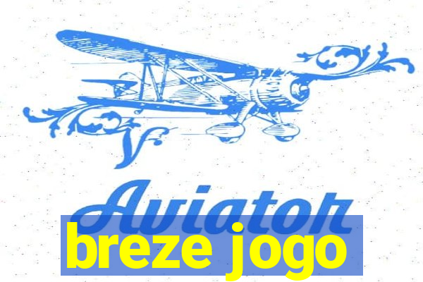 breze jogo