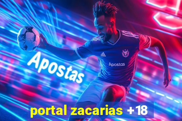 portal zacarias +18