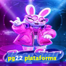 pg22 plataforma