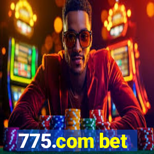 775.com bet