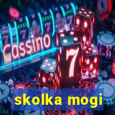 skolka mogi