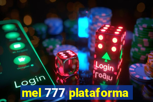 mel 777 plataforma