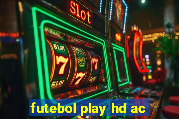 futebol play hd ac