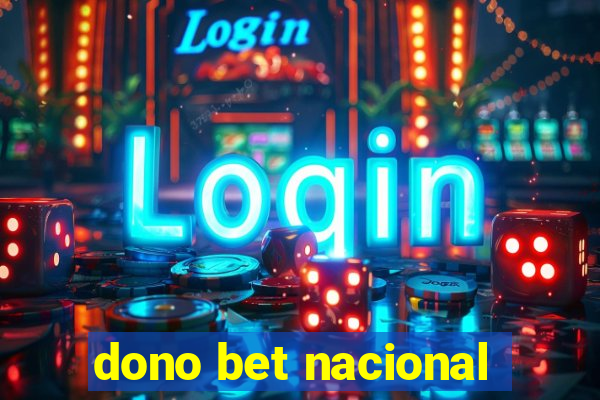 dono bet nacional