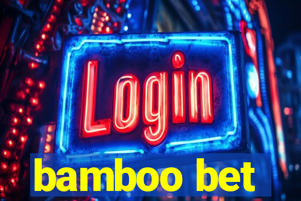 bamboo bet