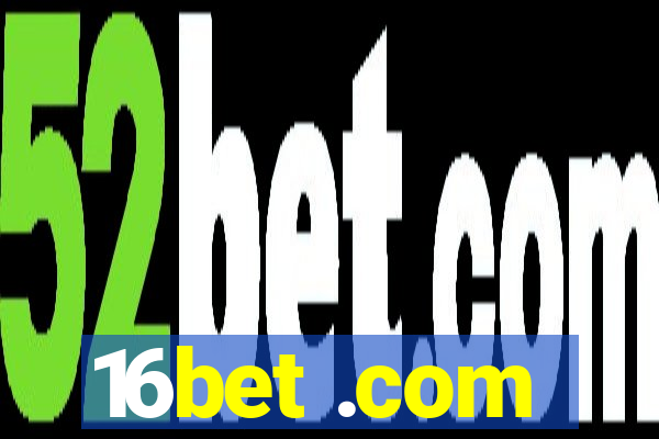 16bet .com