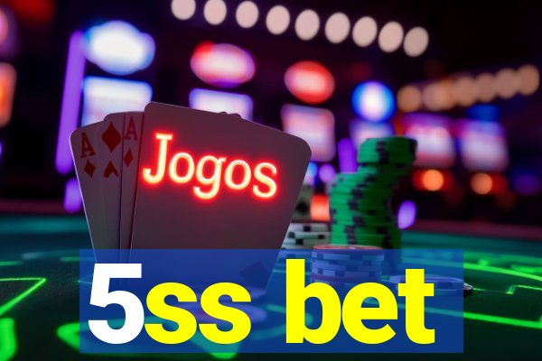 5ss bet