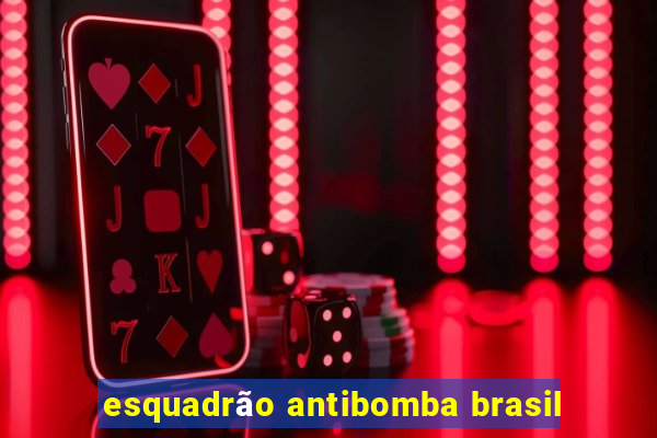 esquadrão antibomba brasil