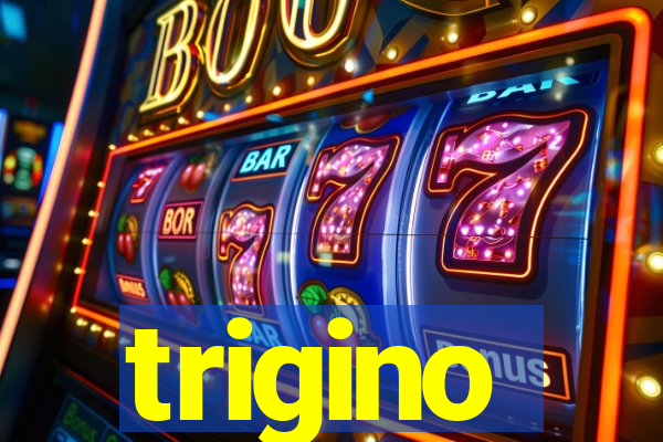 trigino