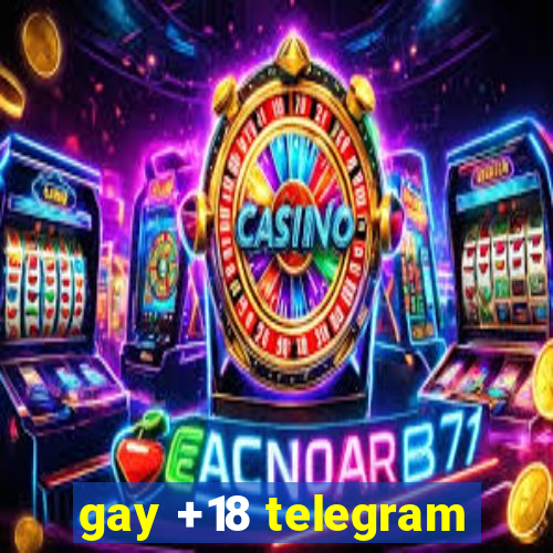 gay +18 telegram