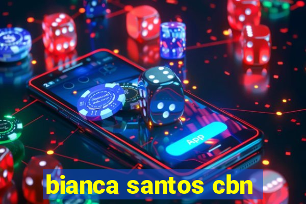 bianca santos cbn