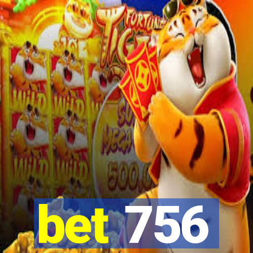 bet 756