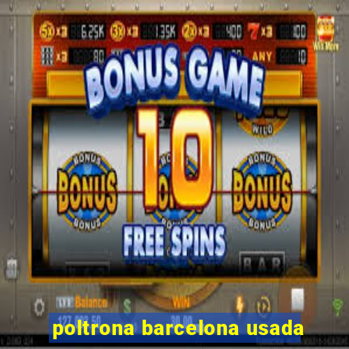 poltrona barcelona usada