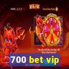 700 bet vip