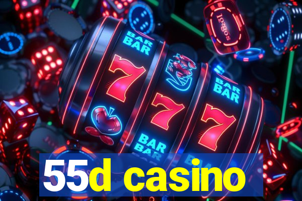 55d casino