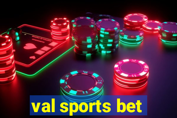 val sports bet