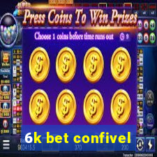 6k bet confivel