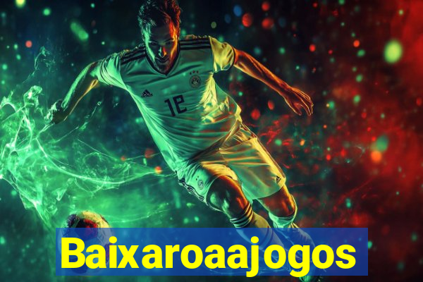 Baixaroaajogos