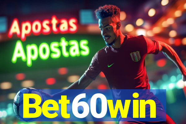 Bet60win