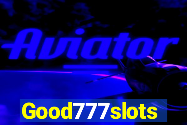 Good777slots