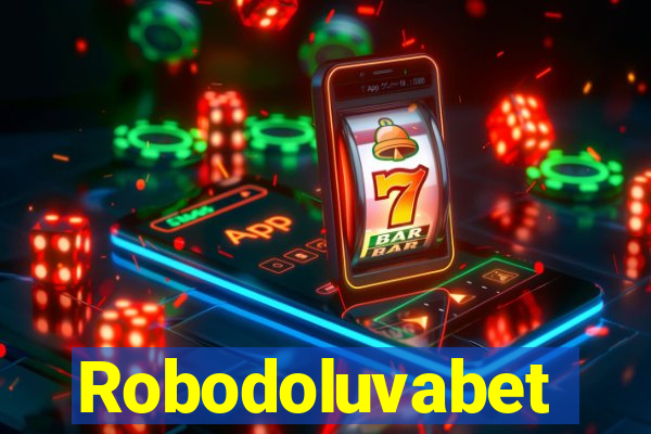 Robodoluvabet