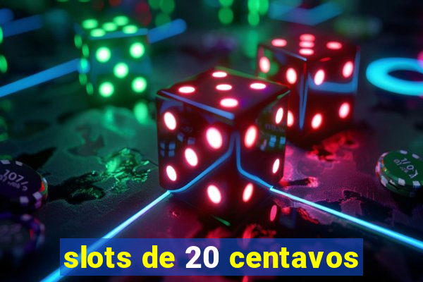 slots de 20 centavos