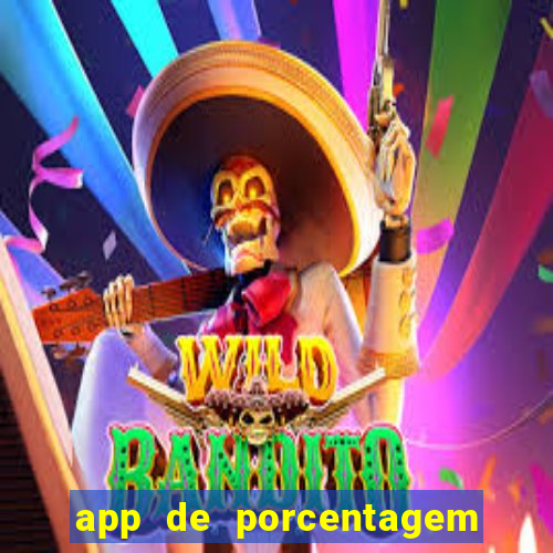 app de porcentagem de jogos slots