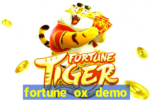 fortune ox demo dinheiro infinito