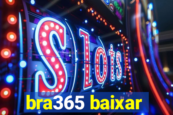 bra365 baixar