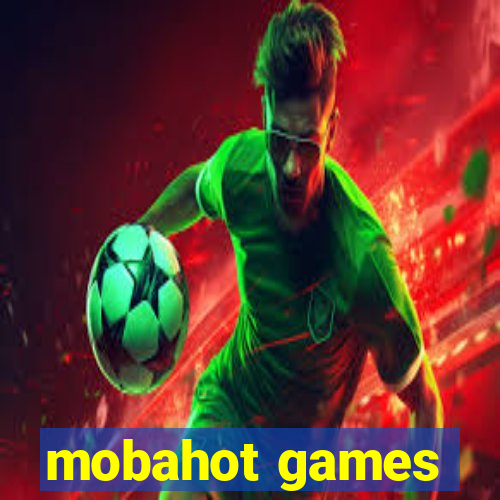 mobahot games