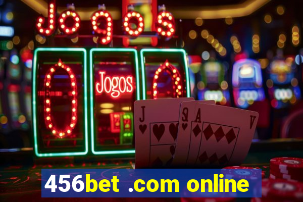 456bet .com online