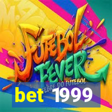 bet 1999