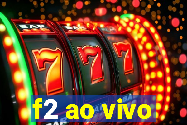 f2 ao vivo