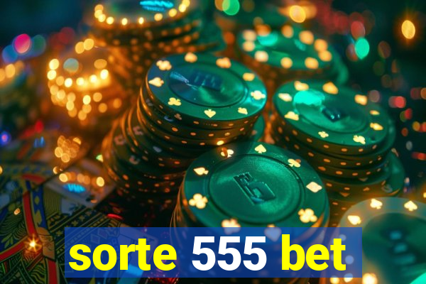 sorte 555 bet