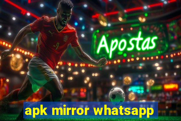 apk mirror whatsapp