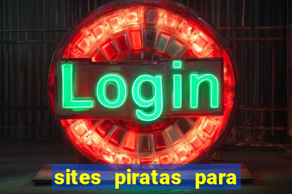 sites piratas para ver jogos