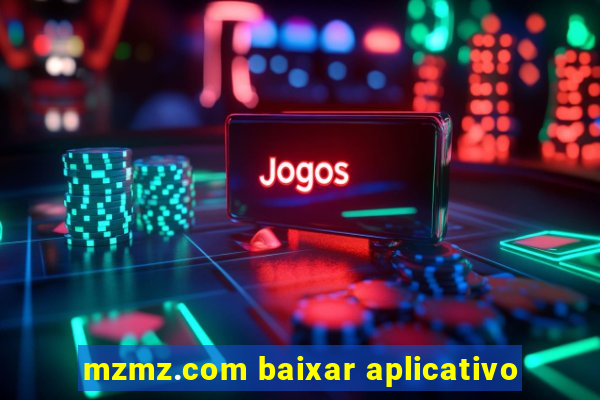 mzmz.com baixar aplicativo