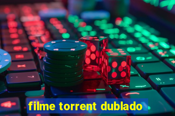 filme torrent dublado