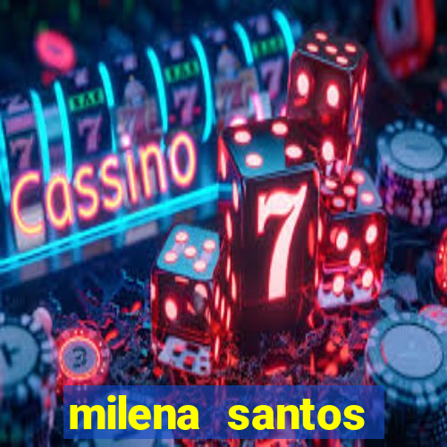 milena santos vizinhas gostosas