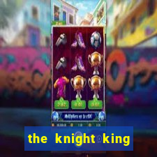 the knight king who returned with a god chapter