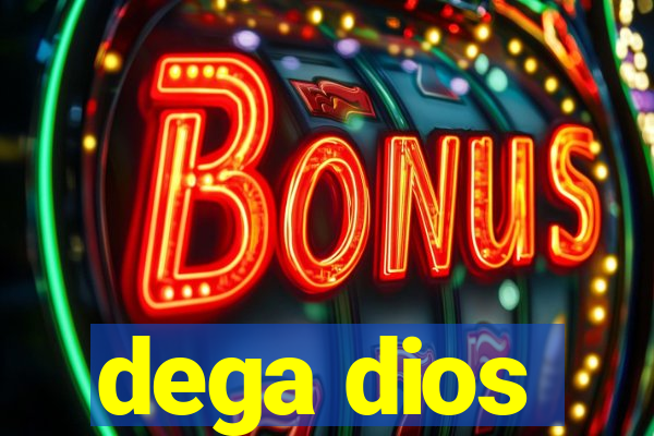 dega dios