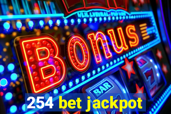 254 bet jackpot