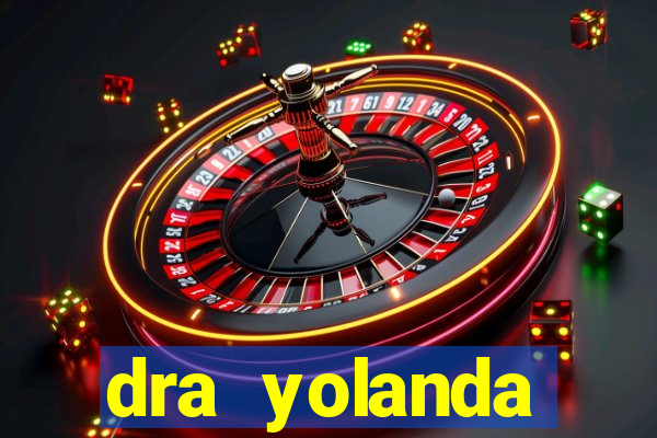 dra yolanda fernandes malta bettin